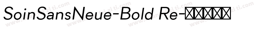 SoinSansNeue-Bold Re字体转换